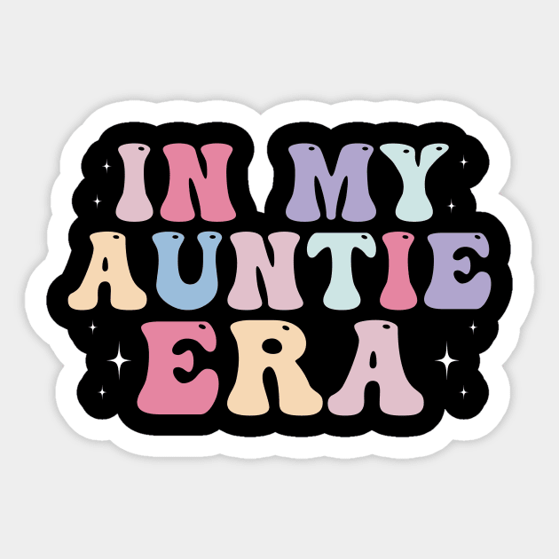 In my Auntie Era Retro Groovy Aunt Sticker by unaffectedmoor